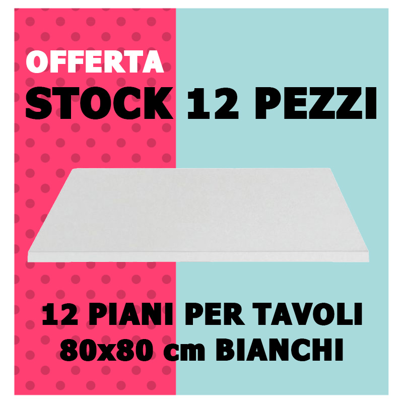 Stock Piani per Tavoli 80x80 Contract Bianco - 12 Pezzi in Offerta